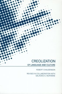 Creolization of Language and Culture book