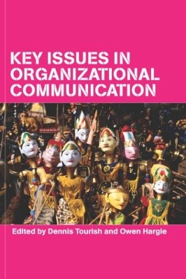 Key Issues in Organizational Communication by Owen Hargie