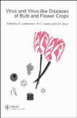 Virus and Virus-Like Diseases of Bulb and Flower Crops book