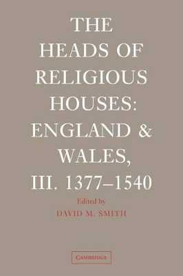 The The Heads of Religious Houses by David M. Smith