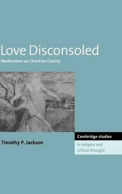 Love Disconsoled by Timothy P. Jackson