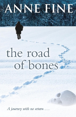 Road of Bones by Anne Fine