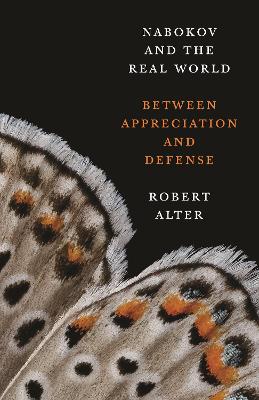 Nabokov and the Real World: Between Appreciation and Defense book