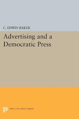 Advertising and a Democratic Press by C. Edwin Baker