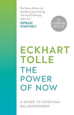 The Power of Now: A Guide to Spiritual Enlightenment book