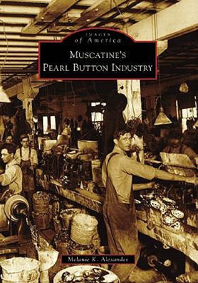 Muscatine's Pearl Button Industry book