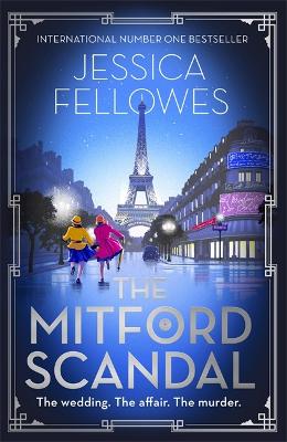 The Mitford Scandal: Diana Mitford and a death at the party by Jessica Fellowes