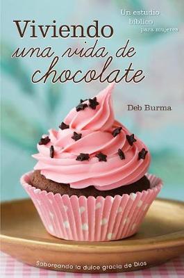 Viviendo Una Vida de Chocolate (Living a Chocolate Life) book