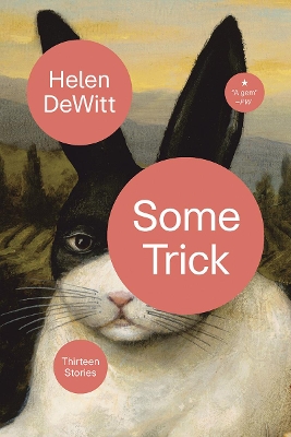 Some Trick by Helen DeWitt