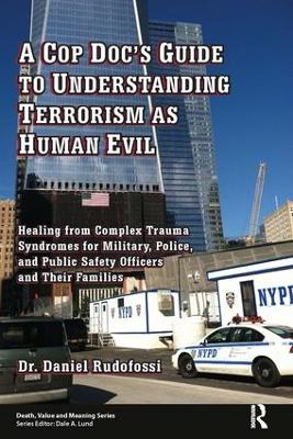 Cop Doc's Guide to Understanding Terrorism as Human Evil book