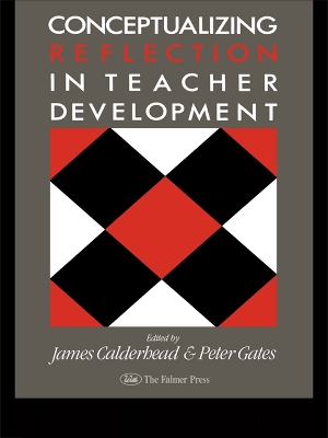 Conceptualising Reflection In Teacher Development by James Calderhead