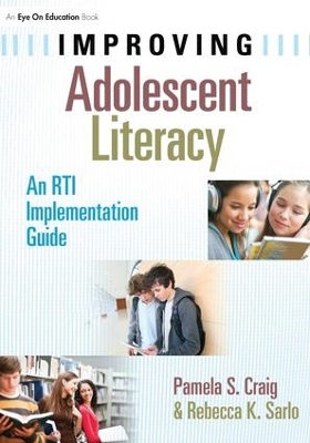 Improving Adolescent Literacy by Pamela Craig