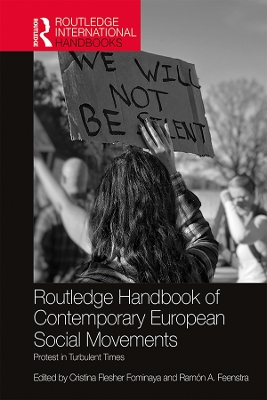Routledge Handbook of Contemporary European Social Movements: Protest in Turbulent Times book