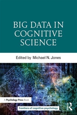 Big Data in Cognitive Science by Michael N. Jones