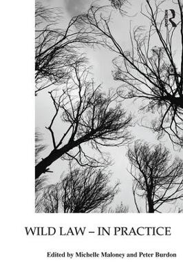 Wild Law - In Practice by Michelle Maloney