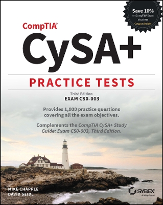 CompTIA CySA+ Practice Tests: Exam CS0-003 by Mike Chapple