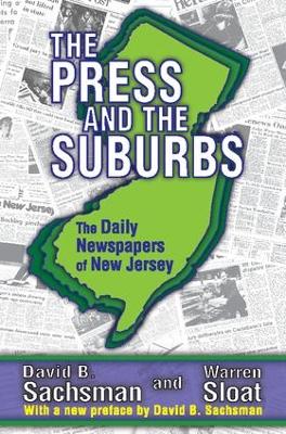 The Press and the Suburbs by David B. Sachsman