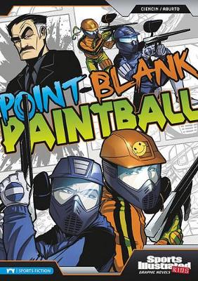 Point-Blank Paintball by Scott Ciencin