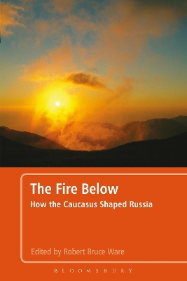 The Fire Below by Dr. Robert Bruce Ware