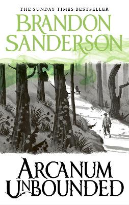 Arcanum Unbounded: The Cosmere Collection by Brandon Sanderson