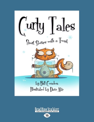 Curly Tales: Short Stories with a Twist by Bill Condon