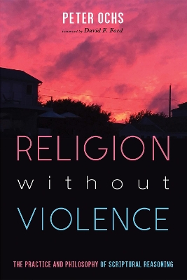 Religion without Violence by Peter Ochs