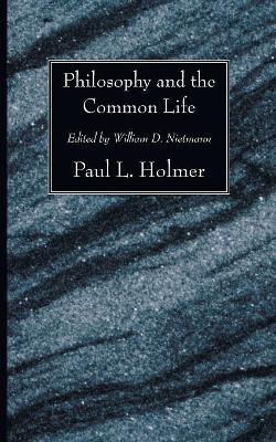 Philosophy and the Common Life: The Twelfth Annual Knoles Lectures book