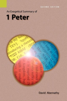 Exegetical Summary of 1 Peter, 2nd Edition book