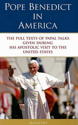 Pope Benedict in America: The Full Texts of Papal Talks book