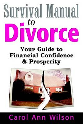 Survival Manual to Divorce: Your Guide to Financial Confidence & Prosperity book