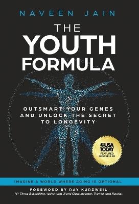 The Youth Formula: Outsmart Your Genes and Unlock the Secret to Longevity by Naveen Jain