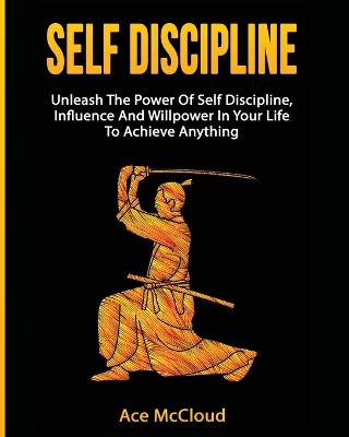 Self Discipline by Ace McCloud