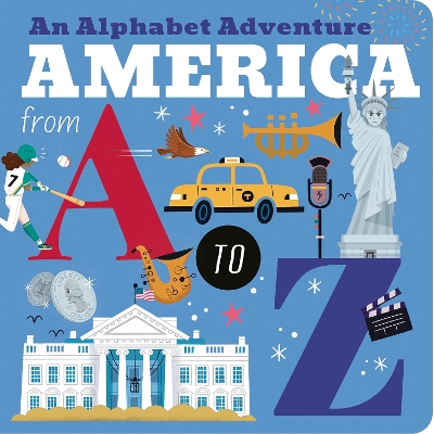 America from A to Z: An Alphabet Adventure book