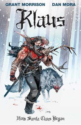 Klaus: How Santa Claus Began by Grant Morrison