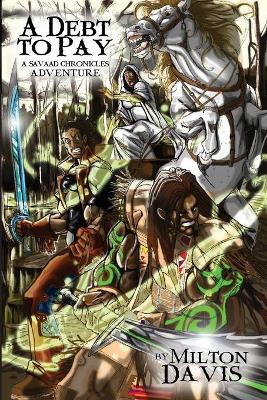 A Debt To Pay: A Savaad Chronicles Adventure book