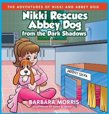 Nikki Rescues Abbey Dog from the Dark Shadows book