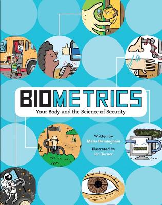 Biometrics: Your Body and the Science of Security book