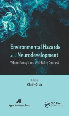 Environmental Hazards and Neurodevelopment by Cindy Croft