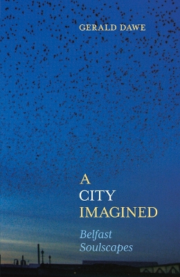 A City Imagined: Belfast Soulscapes book