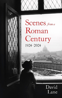 Scenes from a Roman Century: 1914 — 2024 book