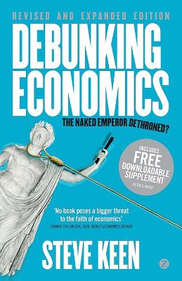 Debunking Economics by Professor Steve Keen