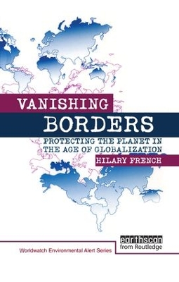 Vanishing Borders: Protecting the planet in the age of globalization book