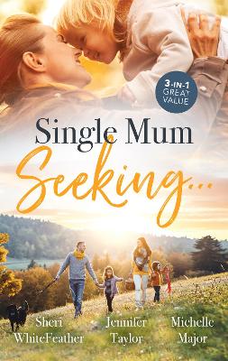 Single Mum Seeking.../Single Mum, Billionaire Boss/The Family Who Made Him Whole/Her Accidental Engagement book