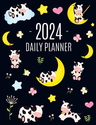 Cow Planner 2024: Cute 2024 Daily Organizer: January-December (12 Months) Pretty Farm Animal Scheduler With Calves, Moon & Hearts book