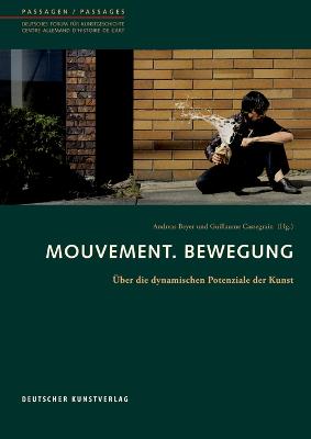 Mouvement. Bewegung: UEber die dynamischen Potenziale der Kunst book