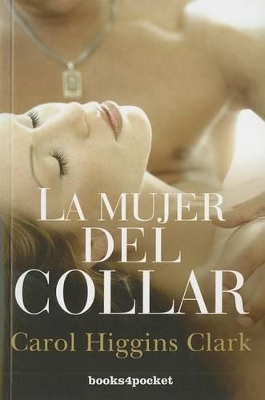 La Mujer del Collar by Carol Higgins Clark