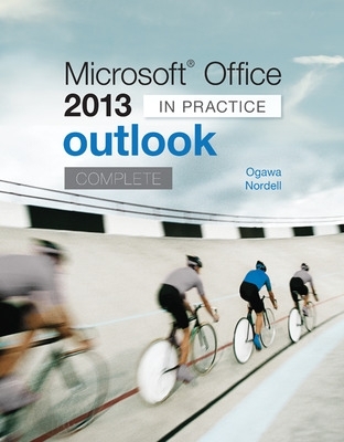 Microsoft Office Outlook 2013 Complete: In Practice book