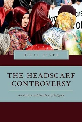 The Headscarf Controversy by Hilal Elver