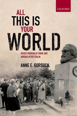 All this is your World by Anne E. Gorsuch