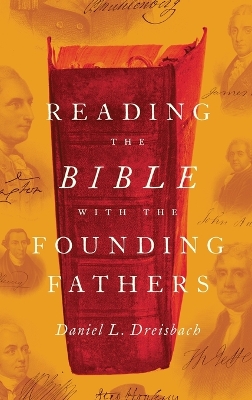 Reading the Bible with the Founding Fathers book